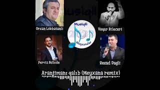 Aranjimanı qalıb (Remix) (Vüqar Biləcəri ft Orxan Lökbatanlı ft Rəşad Dağlı ft Pərviz Bülbülə) Resimi