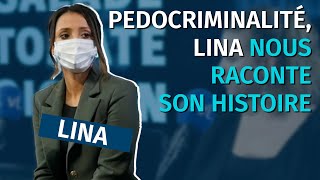 Victime de pédocriminalité , Lina raconte son histoire !