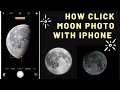 How click moon photo with iphone 151413 12 pro  promax best camera settings for mobile camera