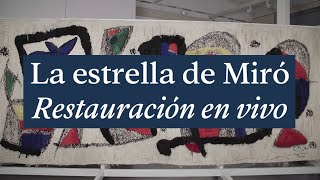 L’estrella de Miró. Restauració en viu del tapís