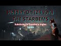 Holdin&rsquo; On (24 ver.) - THE STARBEMS Subtitulado al Espa&ntilde;ol e Ingles (Lyrics)