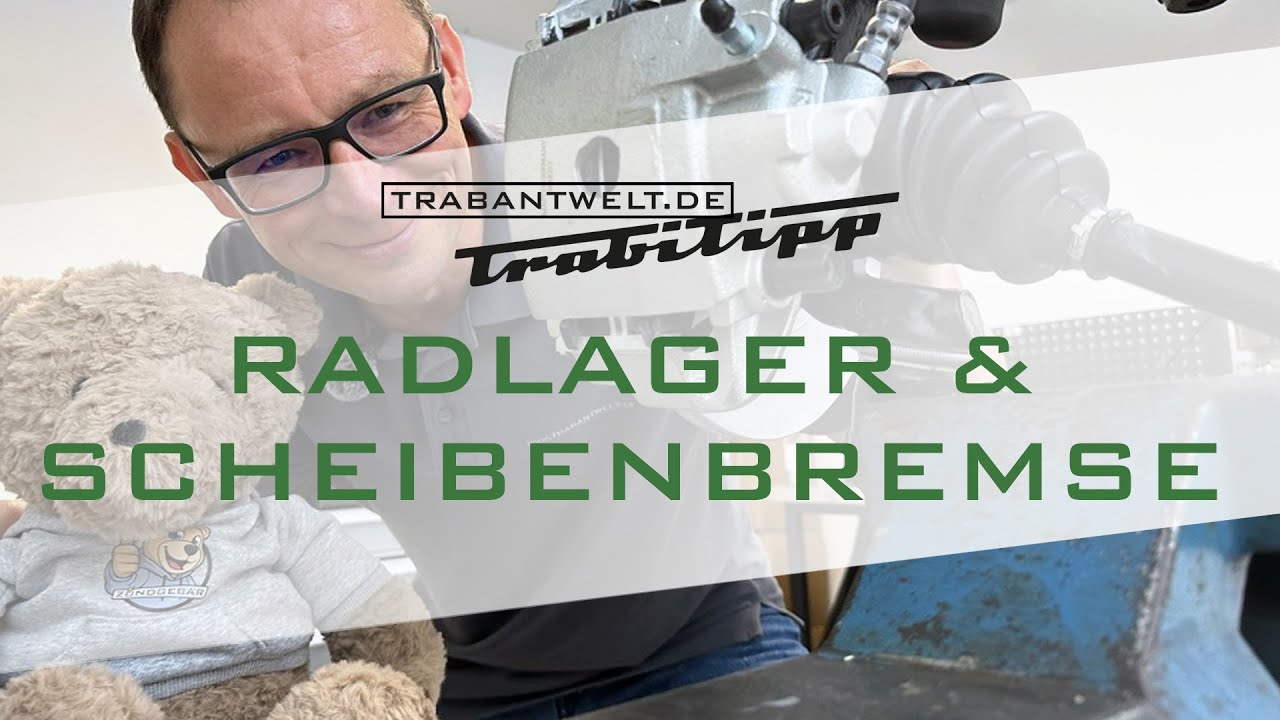 trabantwelt.de #Trabitipp Folge 45 – Radlager & Scheibenbremse montieren