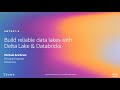 AWS re:Invent 2019: Build reliable data lakes with Delta Lake & Databricks (ANT347-S)