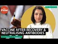Vaccination after Covid, and neutralising antibodies