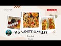 Egg White #Omelet 🤤