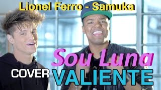 Video thumbnail of "Lionel Ferro Feat Samuel Nascimento Valiente Sou Luna Portugues | Soy Luna"
