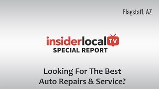 Best Auto Repairs & Service Near Flagstaff, AZ | Owner Interview With Flagstaff Auto Repair Inc.