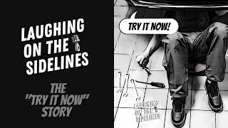 Full The Try It Now Story Guide