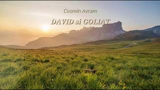 Video thumbnail of "Cosmin Avram - David si Goliat"