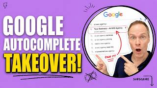 Own Your Market on Google: How Autocomplete Takeover Works