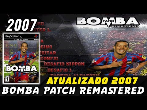 🔥BOMBA PATCH REMASTERED | 100% UPDATED YEAR 2007 - FOR PS2, AETHER SX2, PCSX2 AND MORE