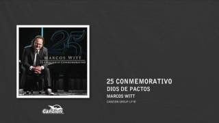 Miniatura del video "Dios de pactos - Marcos Witt"