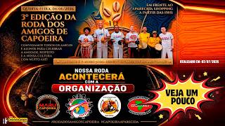 02/07/2026 - Um Pouco da 4º Edição da Roda dos Amigos de Capoeira