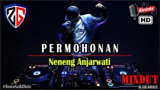 KARAOKE | PERMOHONAN - Neneng Anjarwati DJ MIXDUT