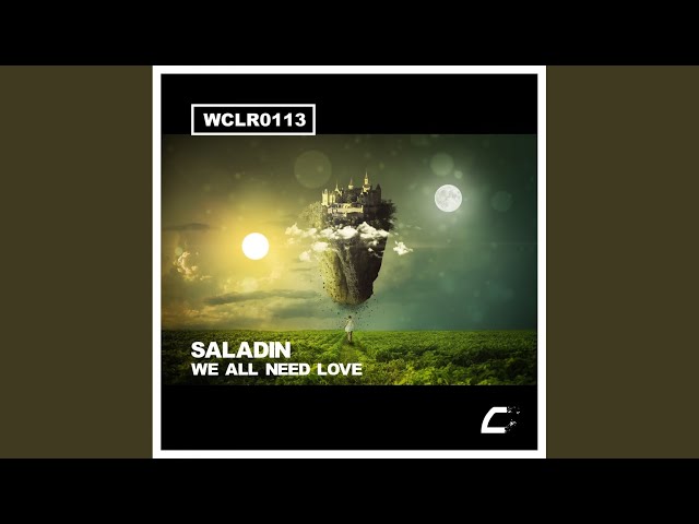 Saladin - We All Need Love