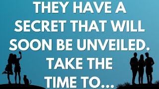 💌 They have a secret that will soon be unveiled. Take the time to...