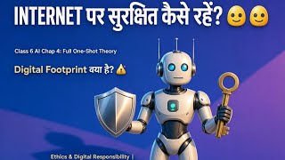 CBSE Class 6 AI Chapter 4 One-Shot Theory | Ethics and Digital Responsibility 🤖 | AI Academy
