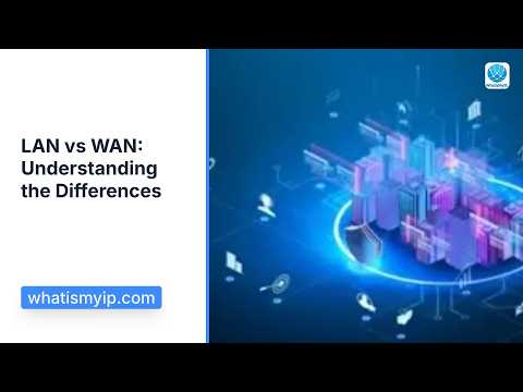LAN vs WAN - What's the Difference?