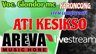 ATI KESIKSO keroncong. AREVA MUSIK TERBARU 2018. live jatipuro.