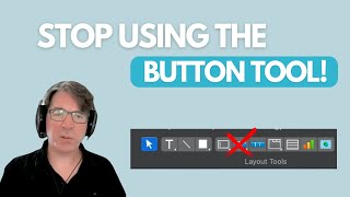STOP using the FileMaker Button Tool