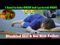  i synei ia kaba dkoh bad i pa ba ioh pang  i  disabled girl  her sick father    blangsymmoh