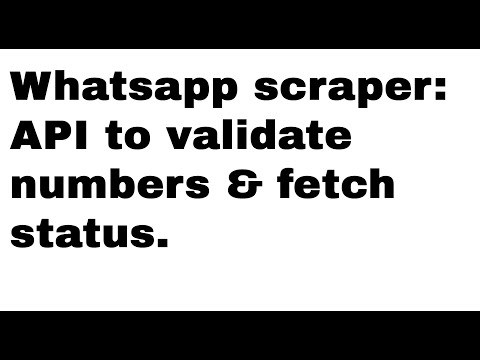 API: scrape whatsapp free, number checker.