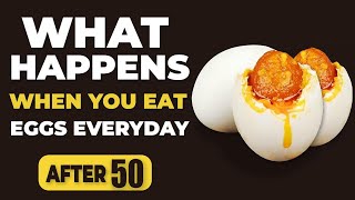 What Happens When You Eat Eggs Every Day After Age 50.