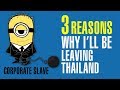 Why ill be leaving thailand  move back to the west