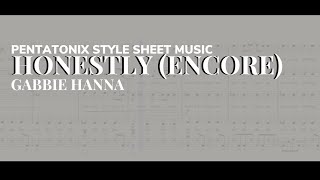 Honestly (Encore) | Gabbie Hanna (Pentatonix Style Sheet Music)