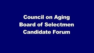 Burlington Election 2019: COA Candidate Forum - Board of Selectmen