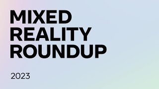 Meta Quest | Mixed Reality Roundup
