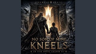 No son of mine kneels