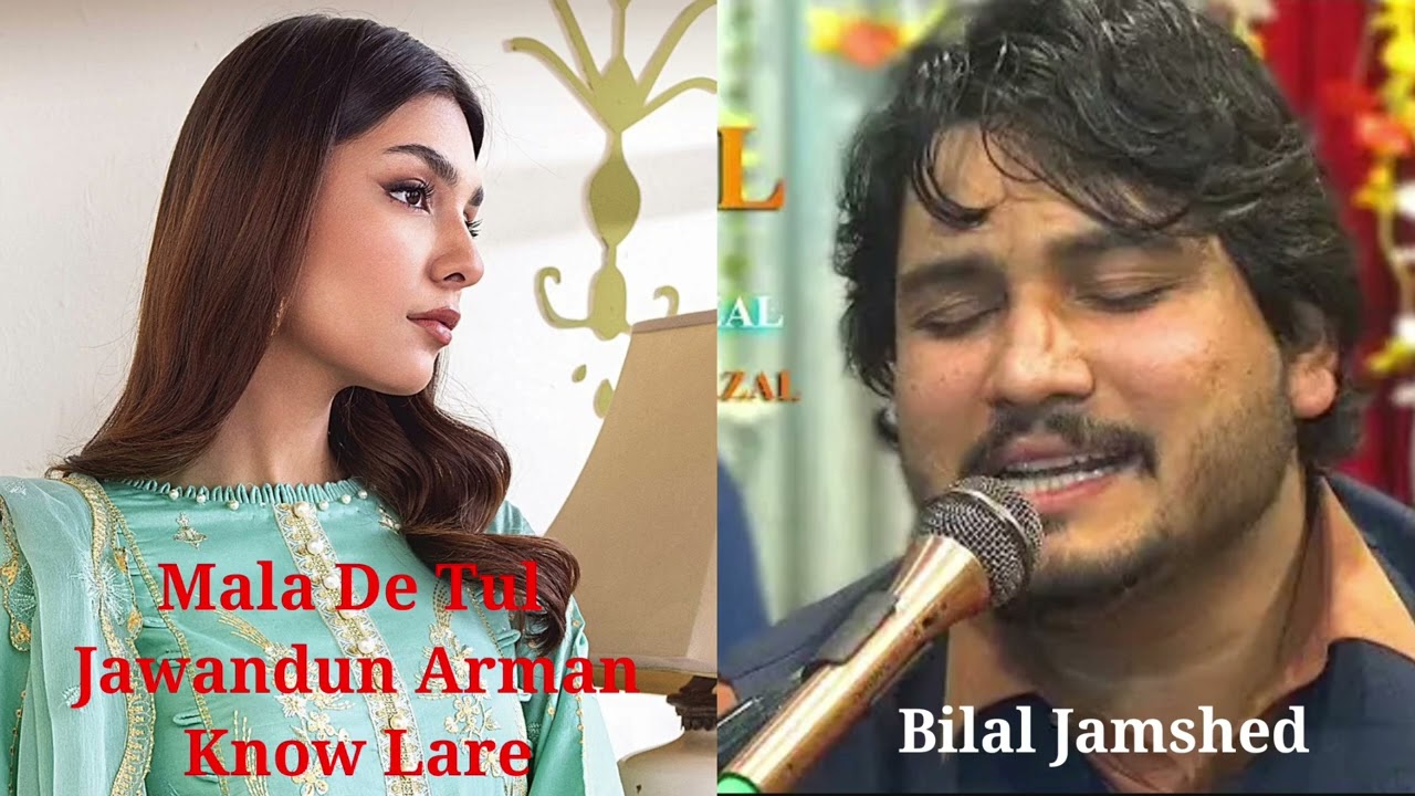 Mala De Tul Jawandun Arman Ku Lare Poshtu New Songs Bilal Jamshed 2026