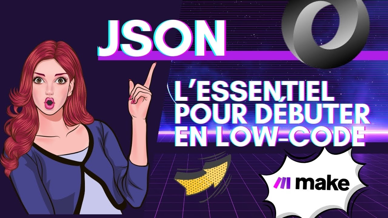 JSON et Low-Code : Explications et Démo avec Make - YouTube