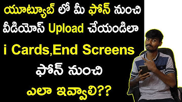 How To Upload A video On Youtube From Mobile In 2020 - I cards ,End screen - Upload Via Mobile