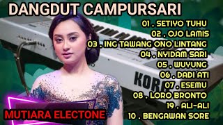 DANGDUT CAMPURSARI ORGEN TUNGGAL FULL ALBUM TERPOPULER NYAMPLENG TENAN PAS BUAT TEMAN SANTAI #viral