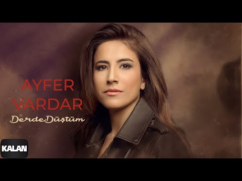 Ayfer Vardar - Derde Düştüm I Single 2023 Kalan Müzik