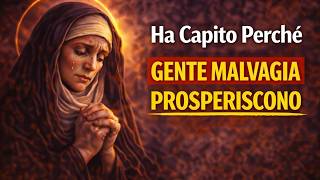 Jesus revealed to St. Bridget why he allows bad people to prosper
