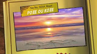 Nay Boy, Sosa Ft Wayat - Poze Ou Koze