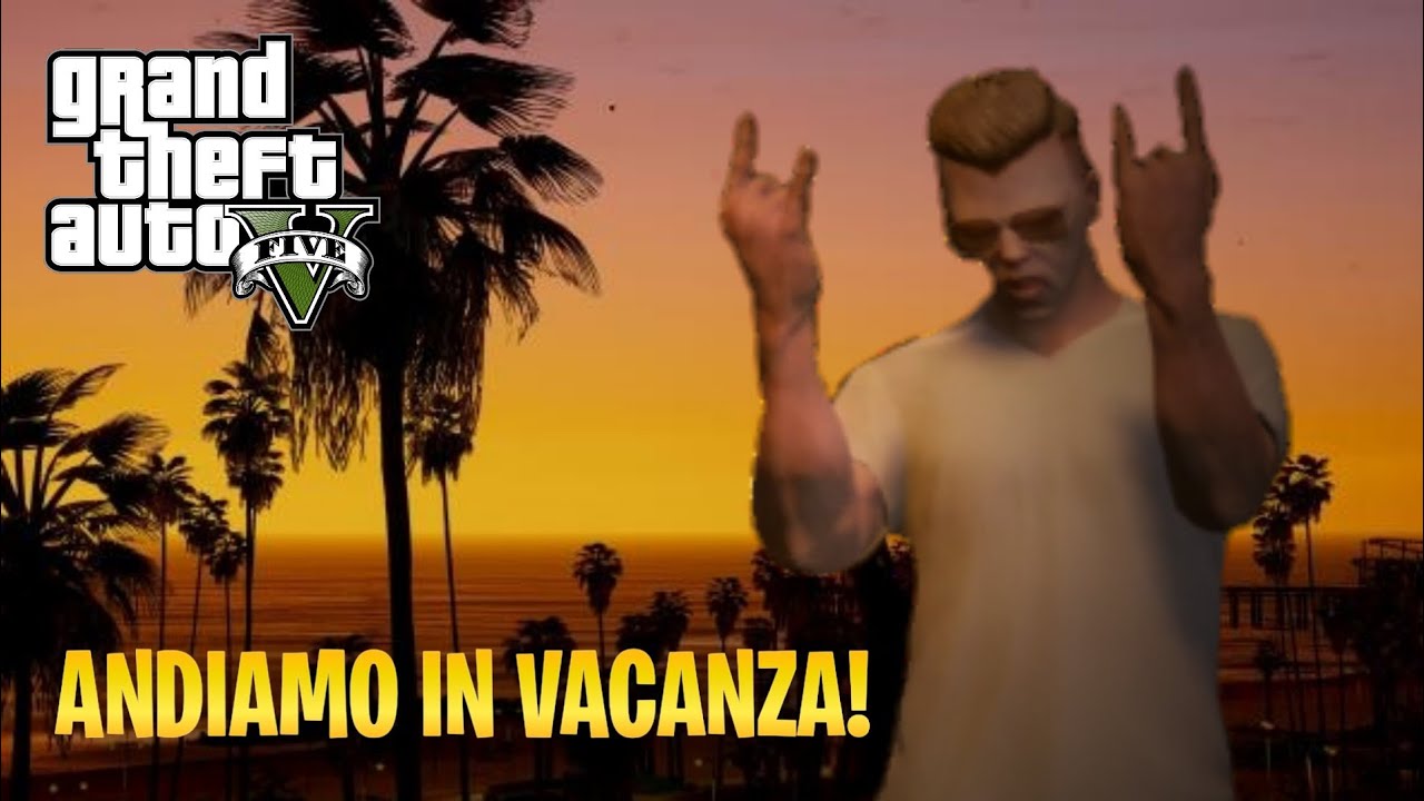 GTA 5 MOD VITA REALE PS4-Andiamo in vacanza! #8 - YouTube
