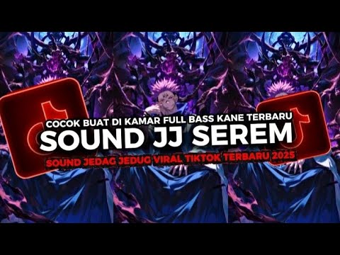 DJ SOUND JJ SEREM V5 FULL BASS MENGKANE COCOK BUAT DI KAMAR VIRAL TIKTOK TERBARU 2025