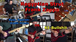Regyptian Strut, Frank Zappa, real people make real music instead of boring, soulless AI-crap.