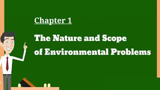 Chapter 1 The Nature And Scope Of Environmental Problems