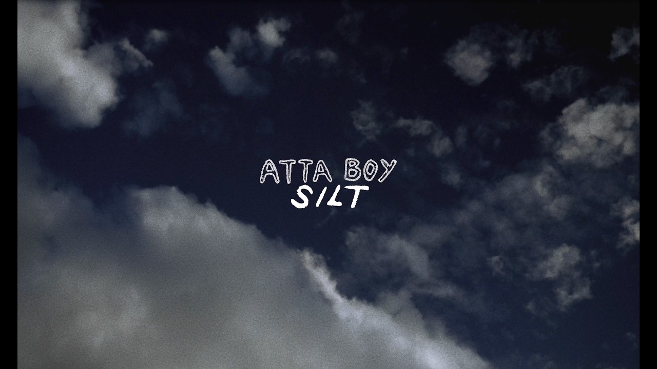 Watch Atta Boy - "Silt" - Official Visualizer on YouTube Watch Atta Boy - "Silt" - Official Visualizer on YouTube