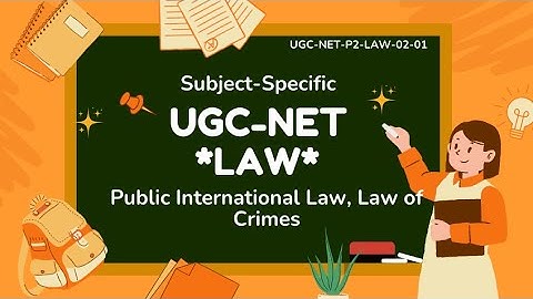 UGC NET Law Quiz | Public International Law, Law of Crimes | 100 MCQs with Answers and Explanations