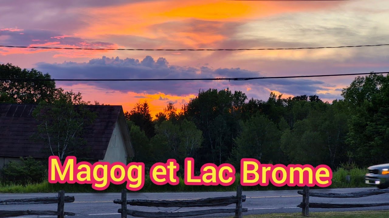 Mes vacances 2026 Magog et Lac Brome