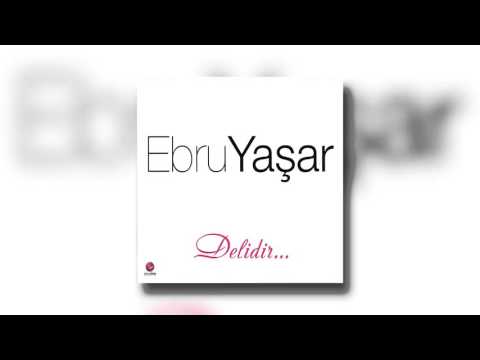 Ebru Yaşar - Gözlerimde Gece Oldu