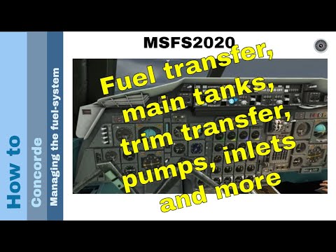 Flight Simulator 2020 - How to - Concorde - Managing the fuel-system