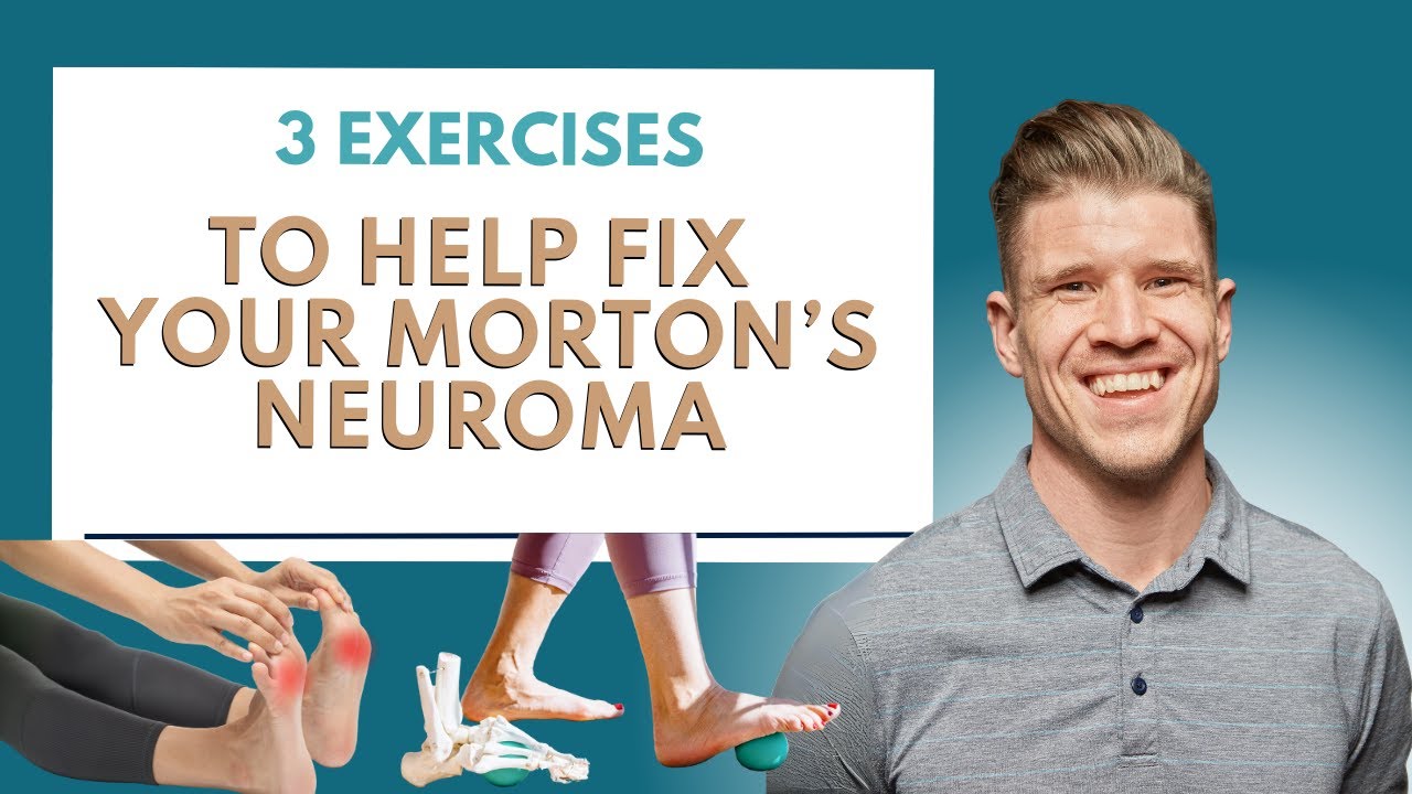 3 Exercises To Help Fix Your Morton s Neuroma YouTube 3-exercises-to-help-fix-your-morton-s-neuroma-youtube
