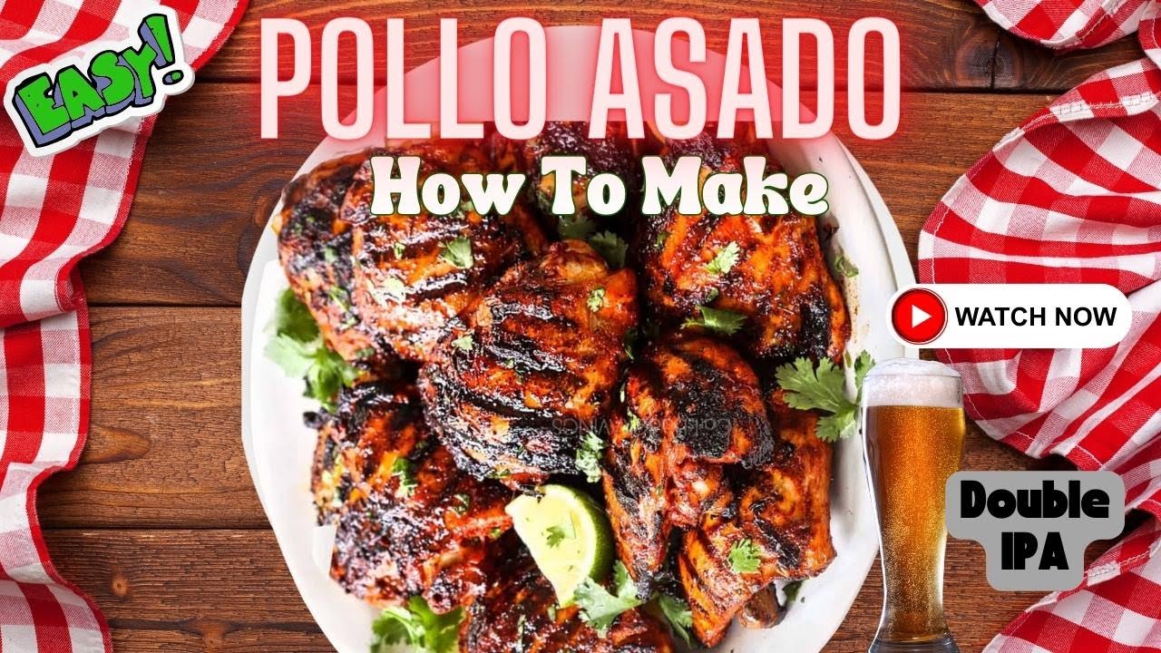 Grilled POLLO ASADO (ASADO CHICKEN) How to Make JUICY Pollo Asado / Mexican Grilled Chicken